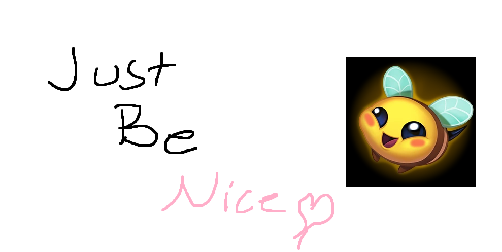 Just be nice community reminder